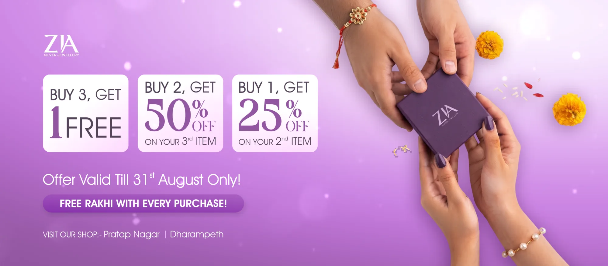 ZIA Nagpur August offer. Buy 3 get 1 free, 50% off on your 3rd item, 25% off on your 2nd item, and a free rakhi with every purchase till 31 August.